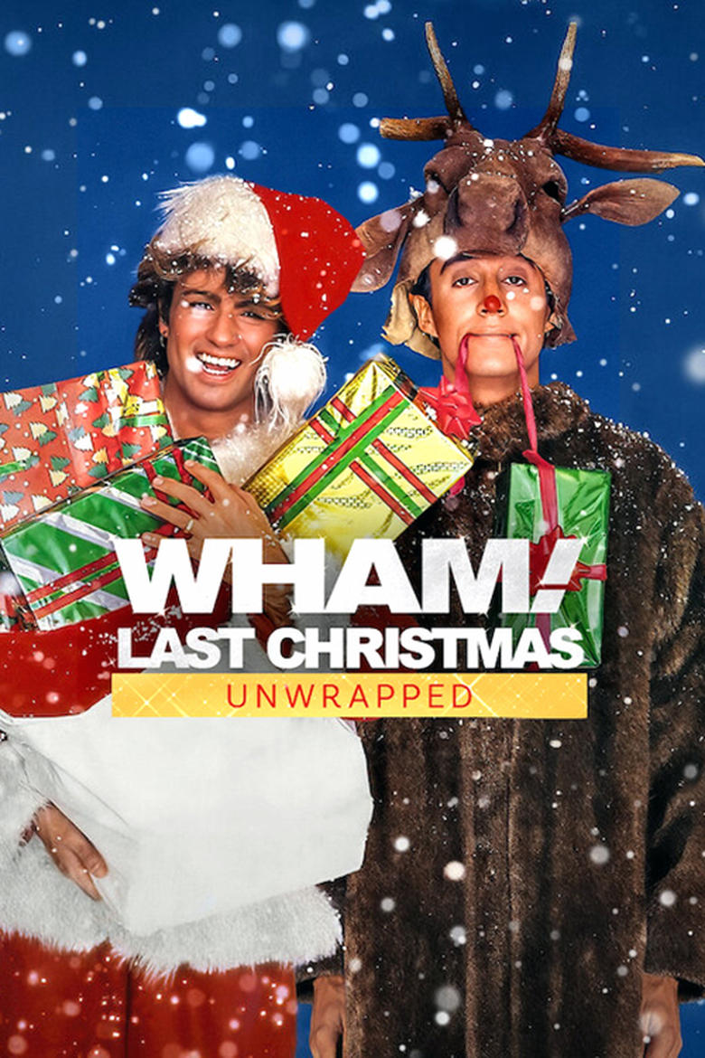 Wham!: Last Christmas Unwrapped 